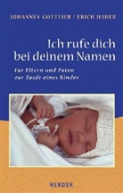 Johannes Gottlieb, Erich Hauer - Ich rufe dich bei deinem Namen