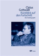 Gottwald Clythus, Gottwald Clytus, Clytus Gottwald - Rückblick auf den Fortschritt
