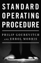 Philip Gourevitch, Philip/ Morris Gourevitch, Errol Moris - Standard Operating Procedure