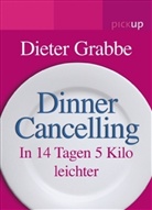 Dieter Grabbe - Dinner-Cancelling