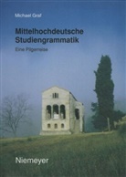 Michael Graf - Mittelhochdeutsche Studiengrammatik