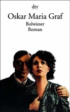 Oskar M. Graf, Oskar Maria Graf - Bolwieser