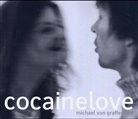 Michael Von Graffenried - Cocainelove (allemand/anglais/français/italien)