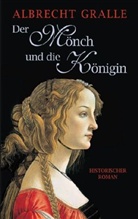 Albrecht Gralle - Der Mönch und die Königin