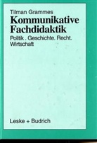Tilman Grammes - Kommunikative Fachdidaktik