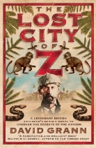 David Grann - The Lost City of Z