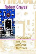 Robert von Ranke Graves - Geschichten aus dem anderen Mallorca