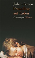 Julien Green - Fremdling auf Erden