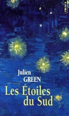 Julien Green, Julien (1900-1998) Green, GREEN JULIEN, Julien Green - Les étoiles du Sud