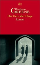 Graham Greene - Das Herz aller Dinge