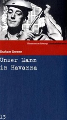 Graham Greene - Unser Mann in Havanna