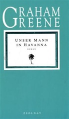 Graham Greene - Unser Mann in Havanna