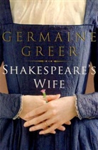 Germaine Greer - Shakespeare's Wife