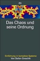 Stefan Greschik, Nadine Schnyder, Olaf Benzinger - Das Chaos und seine Ordnung
