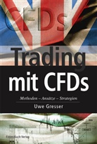 Uwe Gresser, Uwe S. Gresser - Trading mit CFDs