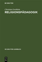 Christian Grethlein - Religionspädagogik
