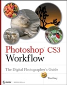 Tim Grey - Photoshop Cs3 Workflow