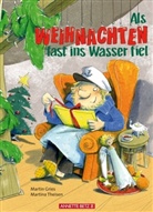 Martin Gries, Martina Theisen, Martina Theisen - Als Weihnachten fast ins Wasser fiel