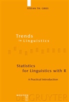 Stefan Th Gries, Stefan Th. Gries - Statistics for Linguistics with R; .