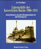 Axel Grießmer - Die Linienschiffe der Kaiserlichen Marine 1906-1918