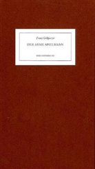 Franz Grillparzer, Eckehar Schumacher-Gebler - Der arme Spielmann