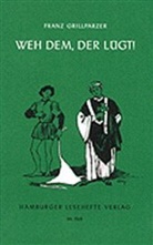 Franz Grillparzer - Weh dem, der lügt