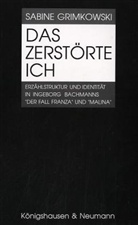 Sabine Grimkowski - Das zerstörte Ich