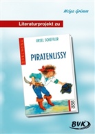 Helga Grimm, Ursel Scheffler, Daniela Prosch - Literaturprojekt Piratenlissy