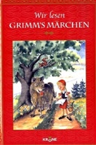 Jacob Grimm, Wilhelm Grimm - Wir lesen Grimm's Märchen