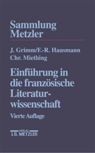 Grim, Jürge Grimm, Jürgen Grimm, HAUSMAN, Frank-Rutge Hausmann, Frank-Rutger Hausmann... - Einführung in die französische Literaturwissenschaft; .