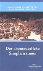 Hans J. Chr. von Grimmelshausen, Hans Jakob Christoph Von Grimmelshausen - Der abenteuerliche Simplicissimus