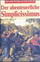 Hans J. Chr. von Grimmelshausen, Hans Jakob Christoffel von Grimmelshausen - Der abenteuerliche Simplicissimus