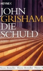 John Grisham - Die Schuld