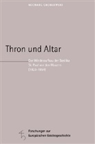 Michael Groblewski - Thron und Altar