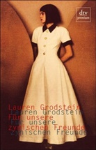 Lauren Grodstein - Für unsere zynischen Freunde