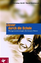 Christian Gröll, David Sehrbrock - Clever durch die Schule