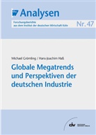 Michael Grömling, Hans-Joachim Haß - Globale Megatrends und Perspektiven der deutschen Industrie