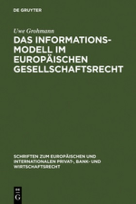 Uwe Grohmann - Das Informationsmodell im Europäischen Gesellschaftsrecht