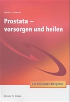 Walther Grohmann - Prostata - versorgen und heilen