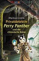 Markus Grolik - Privatdetektiv Perry Panther und die chinesische Katze
