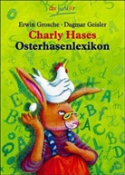 Erwin Grosche - Charly Hases Osterhasenlexikon