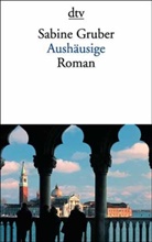 Sabine Gruber - Aushäusige