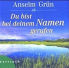 Grün Anselm, Andrea Göppel - Du bist bei deinem Namen gerufen