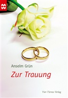 Grün Anselm - Zur Trauung