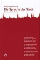 Wolfgang Grünberg - Die Sprache der Stadt