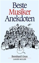 Bernard Grun - Beste Musiker Anekdoten