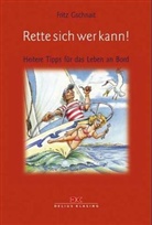 Fritz Gschnait - Rette sich wer kann!