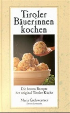 Maria Gschwentner - Tiroler Bäuerinnen kochen, kleine Ausg.