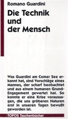 Romano Guardini - Die Technik und der Mensch