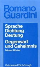 Romano Guardini - Sprache, Dichtung, Deutung. Gegenwart und Geheimnis
